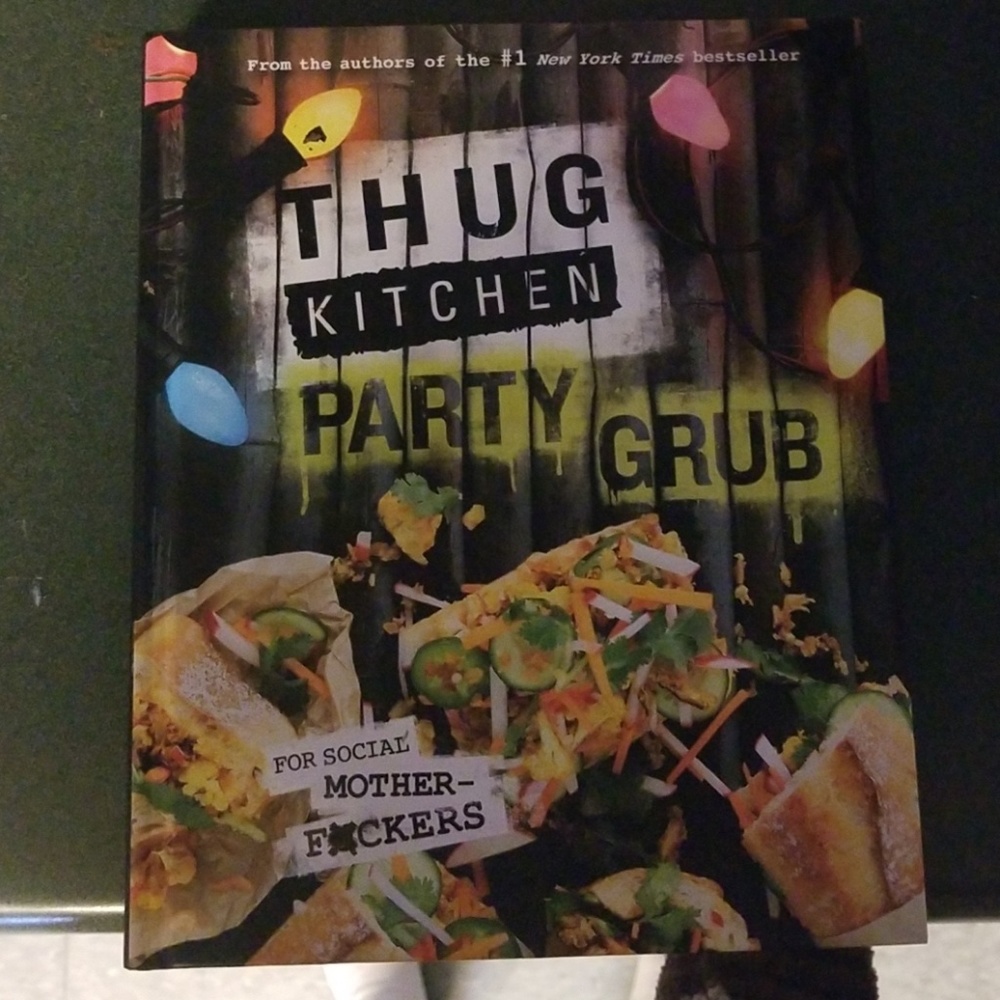 Thug Kitchen Party Grub Cookbook